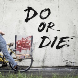 Do or Die / Contagious