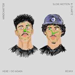 Here I Go Again (Slow Motion & Duarte remix)