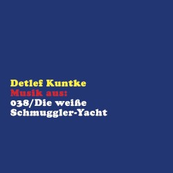 Musik aus: 038/Die weiße Schmuggler‐Yacht