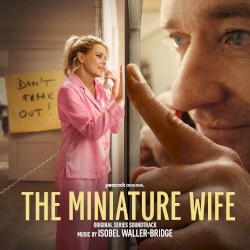 The Miniature Wife: Original Series Soundtrack