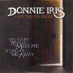 You Can’t Really Miss Me If I Never Go Away