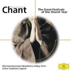 Gregorian Chant: The Great Festivals of the Church Year