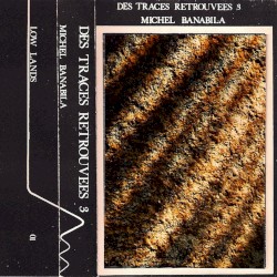 Des Traces Retrouvées III