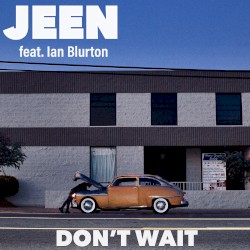 Don't Wait