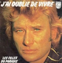 J'ai oublié de vivre