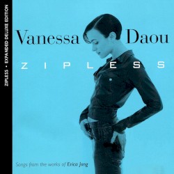 Zipless (Songs From the Works of Erica Jong) (expanded deluxe edition)