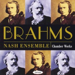Brahms Chamber Works Nash Ensemble
