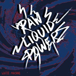 Raw Liquid Power