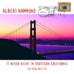 It Never Rains in Southern California: The Very Best of Albert Hammond