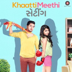 Maaro Glass Kyaan Chhe (Khaatti Meethi Setting)