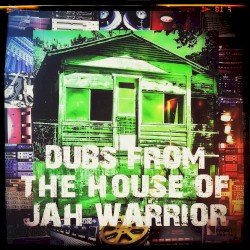 Dubs From The House Of Jah Warrior