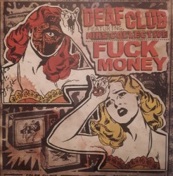 Deaf Club featuring Hirs Collective / Fuck Money