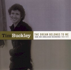 The Dream Belongs to Me: Rare & Unreleased Recordings (1968-1973)