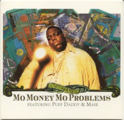 Mo Money Mo Problems