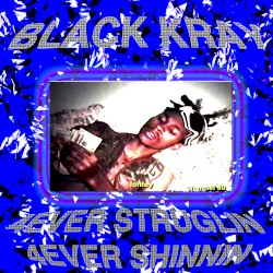 4EVER STRUGLIN 4EVER SHINNIN