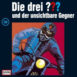 Die drei ??? 38: und der unsichtbare Gegner