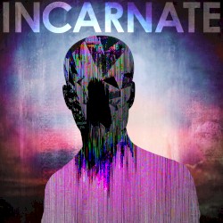 INCARNATE