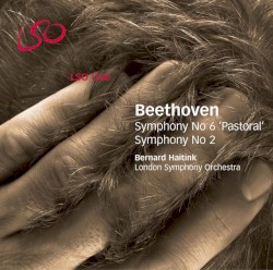 Symphony no. 6 "Pastoral" / Symphony no. 2
