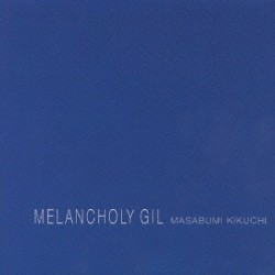 Melancholy Gil