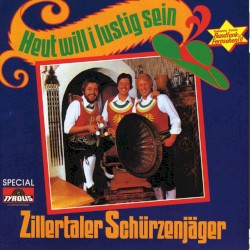 Heut will i lustig sein