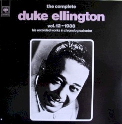 The Complete Duke Ellington Vol.12 1938