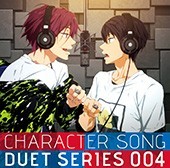 Free! キャラクターソング デュエットシリーズ 004