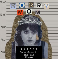 Juno Goes to the Big House