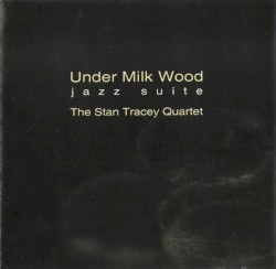 Under Milk Wood: Jazz Suite