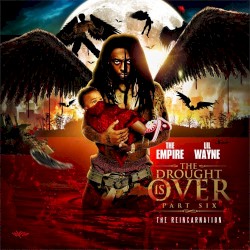 The Drought Is Over, Part 6: The Reincarnation