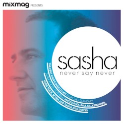 Mixmag Presents: Never Say Never