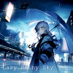 Lazy Rainy Sky