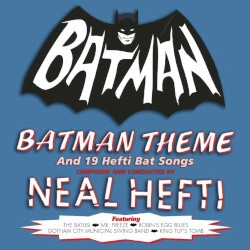 Batman Theme and 11 Hefti Bat Songs