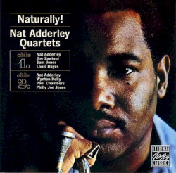 Naturally!: Nat Adderley Quartets
