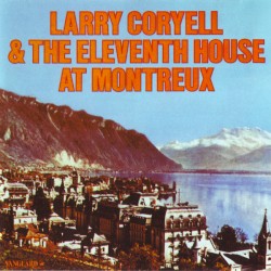 Larry Coryell & The Eleventh House at Montreux