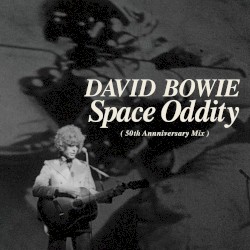 Space Oddity (50th anniversary mix)