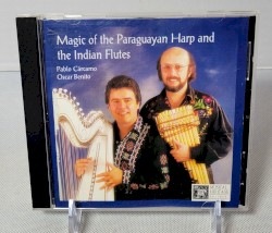 Magic of the Paraguayan Harp & the Indian Flutes