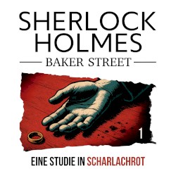 Sherlock Holmes Baker Street 1: Eine Studie in Scharlachrot