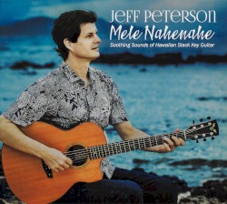 Mele Nahenahe, Soothing Sounds of Hawaiian Slack Key Guitar