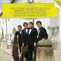 Ives: String Quartets nos. 1 & 2 / Barber: String Quartet
