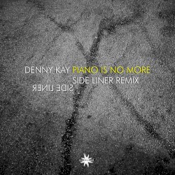 Piano is No More (Side Liner & Renil Edis Remix)