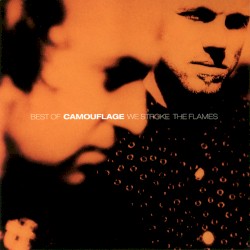 Best of Camouflage: We Stroke the Flames