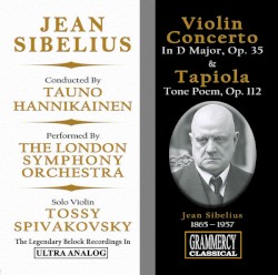 Violin Concerto in D minor, op. 47 / Tapiola, Tone Poem, op. 112