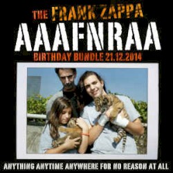 The Frank Zappa AAAFNRAA Birthday Bundle 21.12.2014