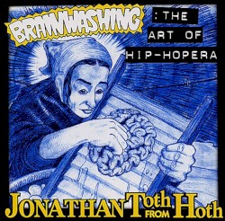 Brainwashing: The Art of Hip-Hopera