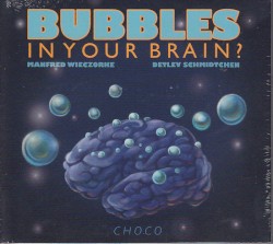 Bubbles in Your Brain?