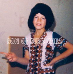 Son of Euro Child