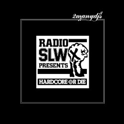 Radio Soulwax presents Hardcore Or Die