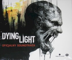 Dying Light: Oficjalny Soundtrack