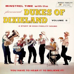 Minstrel Time with the Phenomenal Dukes of Dixieland, Vol. 5