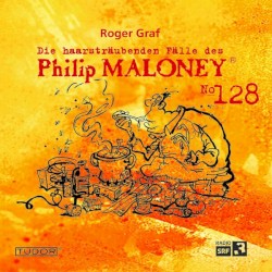 Die haarsträubenden Fälle des Philip Maloney, N° 128
